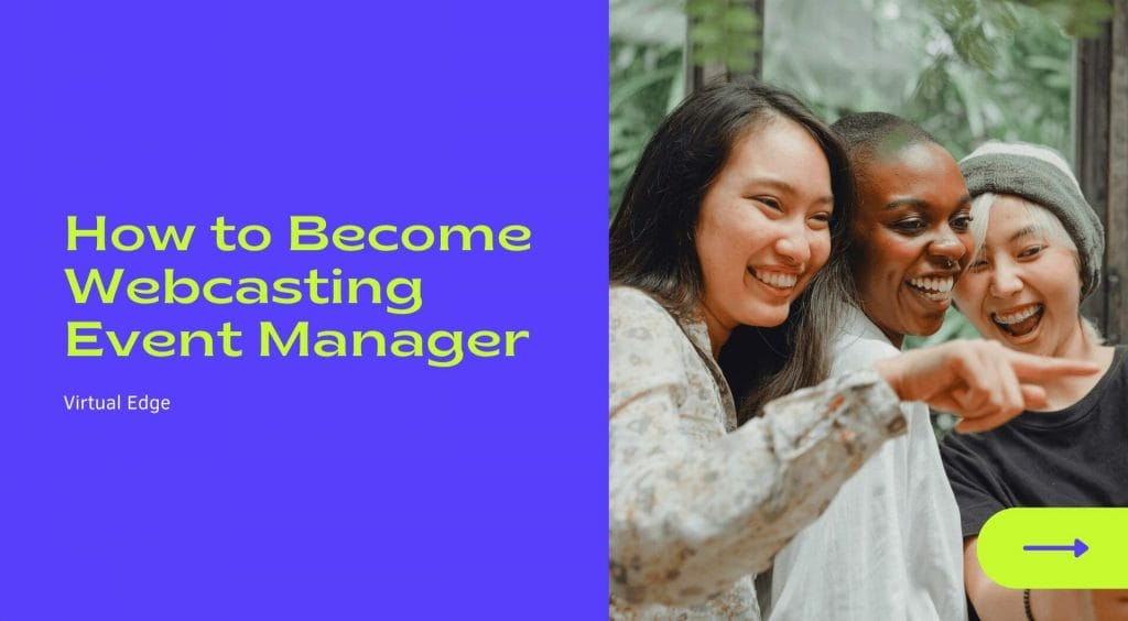 How to Become Webcasting Event Manager