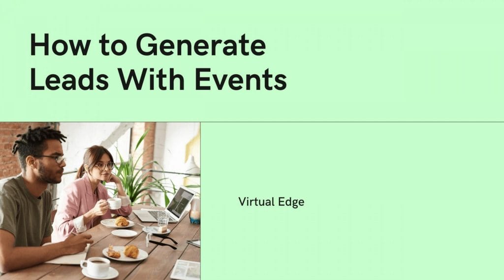 How to Generate Leads With Events