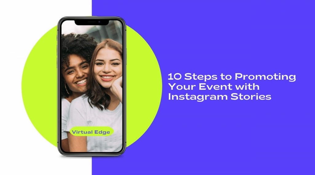 10 Steps to Promoting Your Event with Instagram Stories