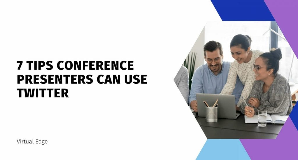 7 Tips Conference Presenters Can Use Twitter