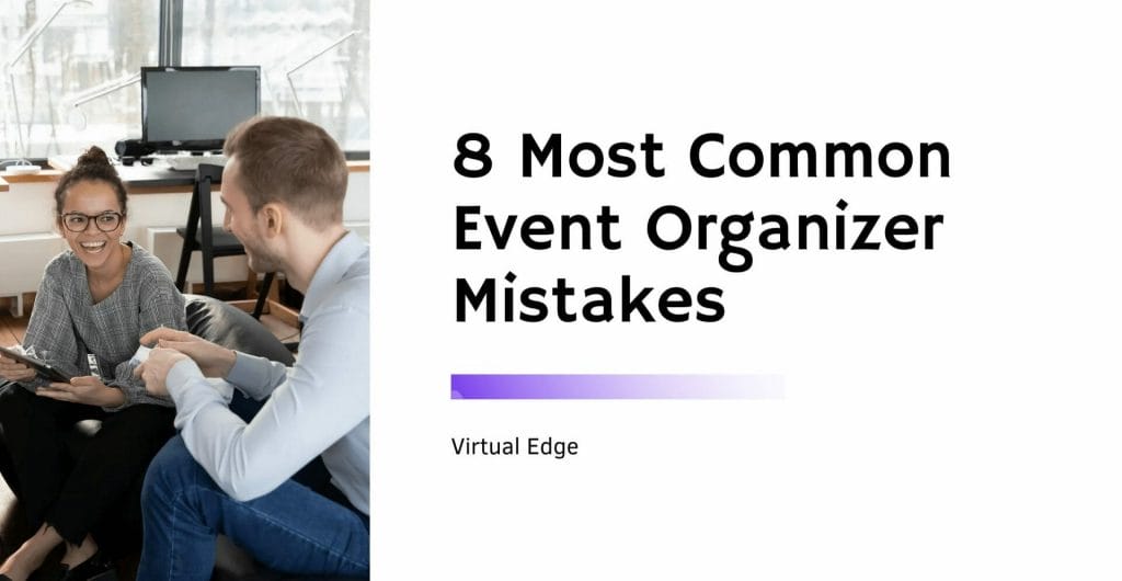 8 Most Common Event Organizer Mistakes