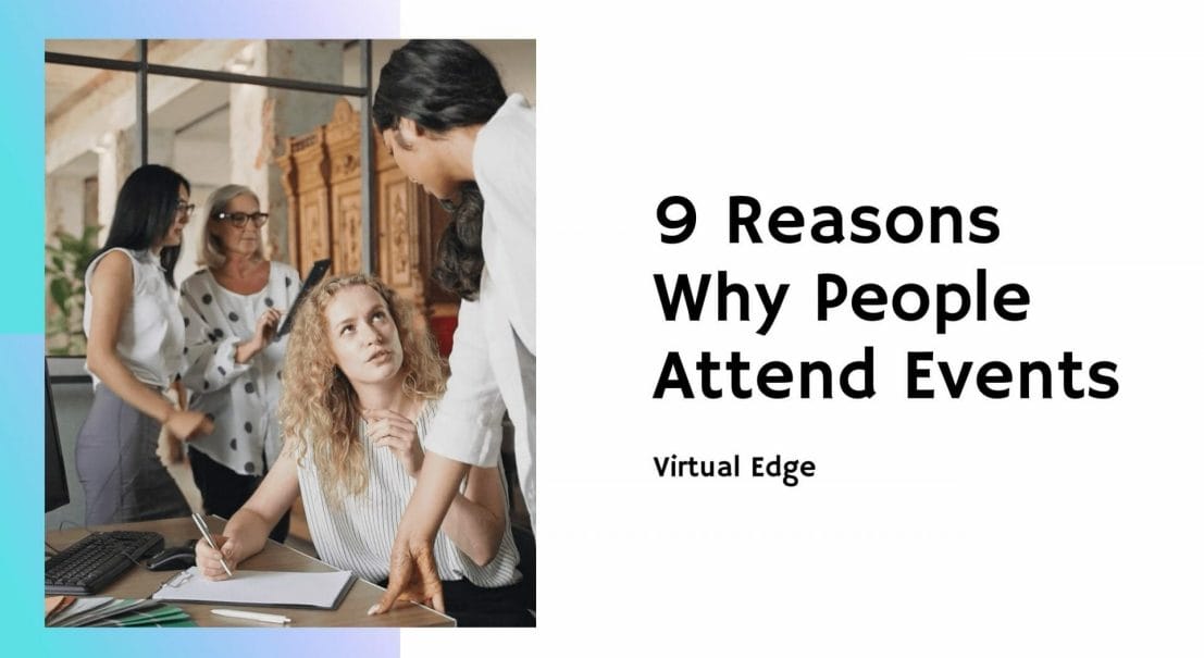 9 Reasons Why People Attend Events