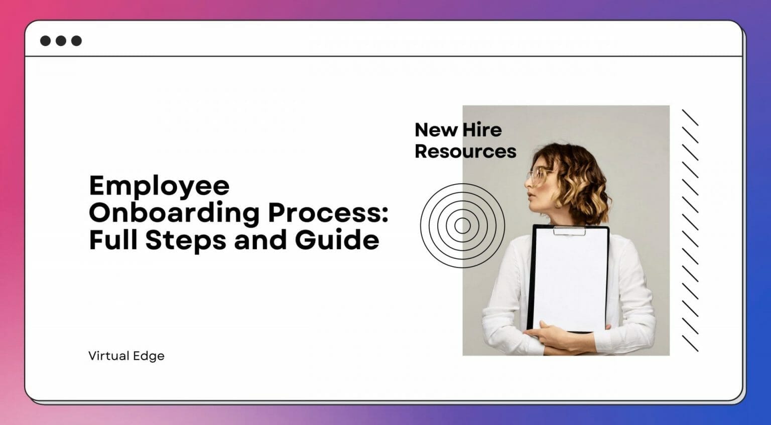 Employee Onboarding Process: Full Steps And Guide For 2022 | Virtual Edge