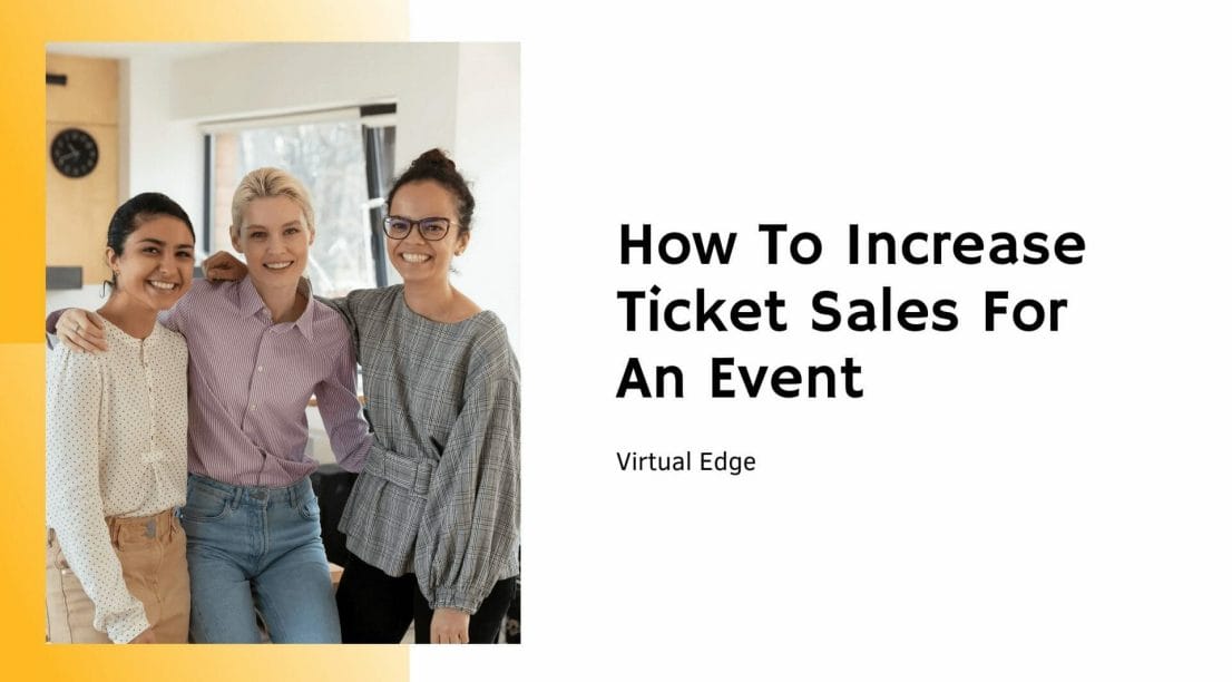 How To Increase Ticket Sales For An Event
