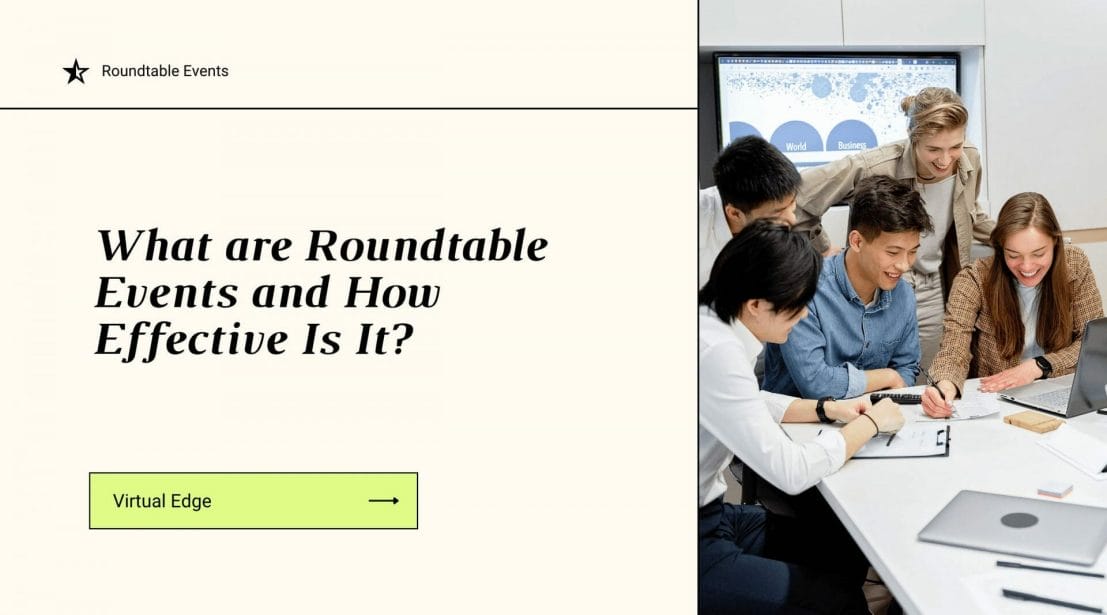 What are Roundtable Events and How Effective Is It?