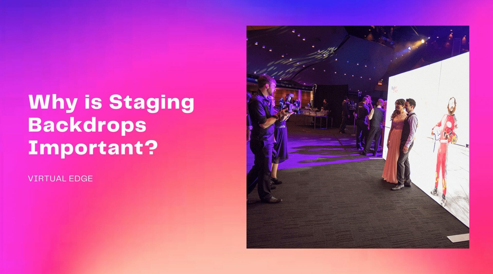Why is Staging Backdrops Important?