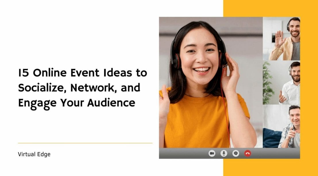 15 Online Event Ideas to Socialize, Network, and Engage Your Audience