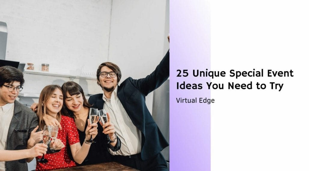 25 Unique Special Event Ideas You Need to Try